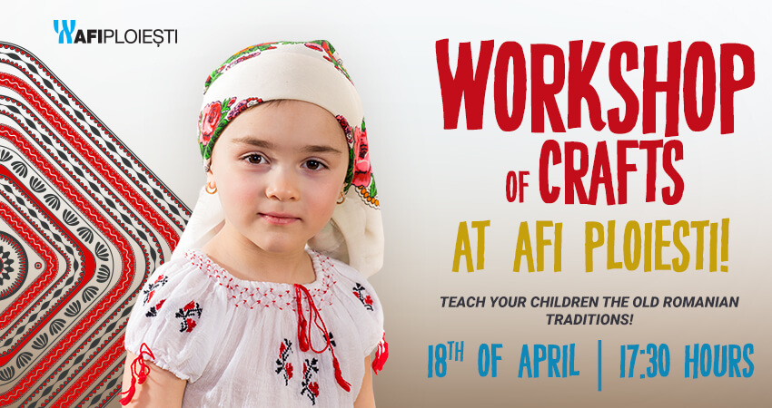 Workshop of crafts at AFI Ploiesti!