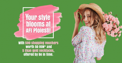 Your style blooms at AFI Ploiesti!