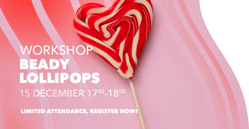 Workshop  –  Lollipops from beads